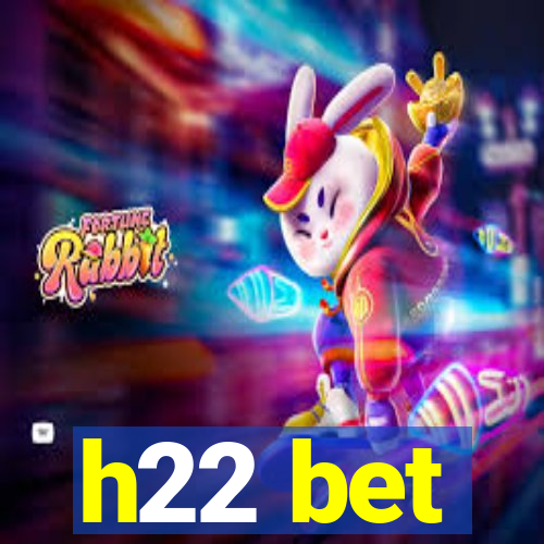 h22 bet